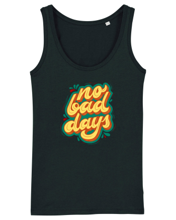 No Bad Days Black