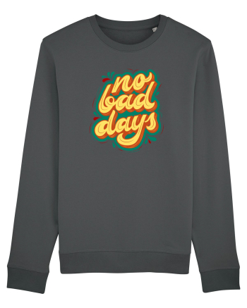 No Bad Days Anthracite
