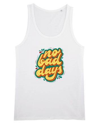 No Bad Days White