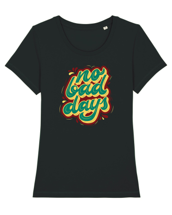 No Bad Days Black