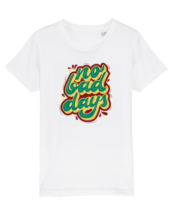 No Bad Days White