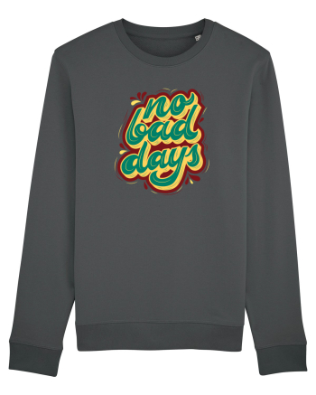 No Bad Days Anthracite