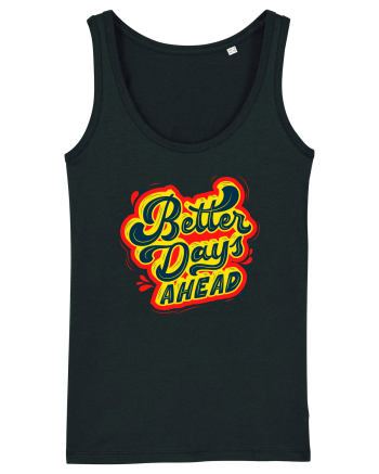 Better Days Ahead Black