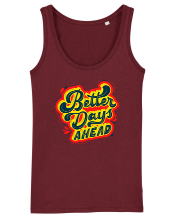 Better Days Ahead Burgundy