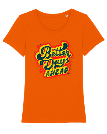 Better Days Ahead Bright Orange