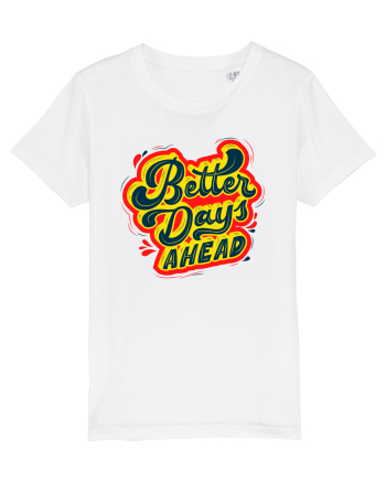 Better Days Ahead White