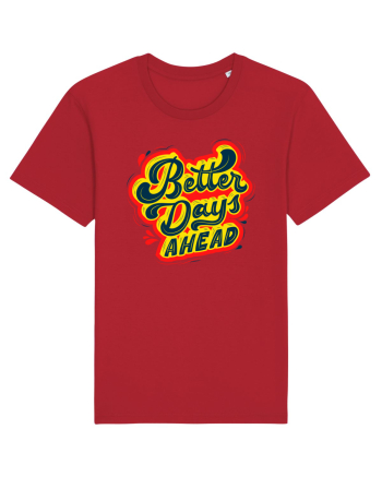 Better Days Ahead Red