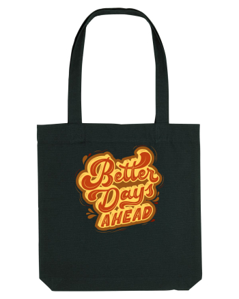 Better Days Ahead Black