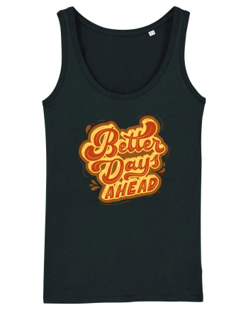 Better Days Ahead Black
