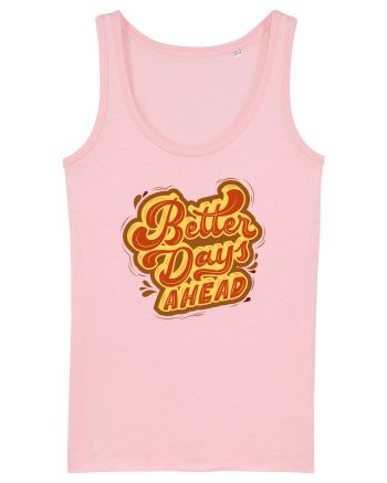 Better Days Ahead Cotton Pink