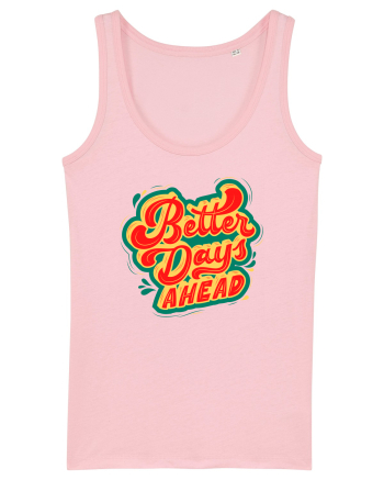 Better Days Ahead Cotton Pink