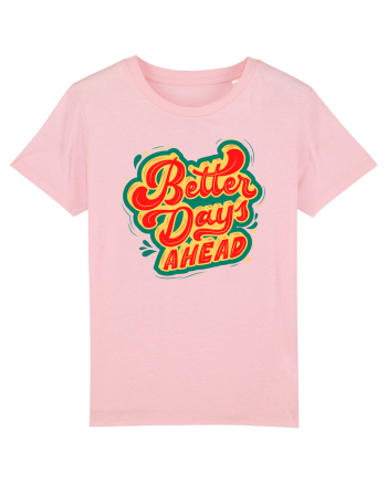 Better Days Ahead Cotton Pink