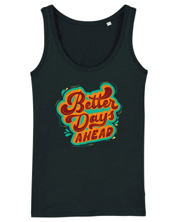 Better Days Ahead Black