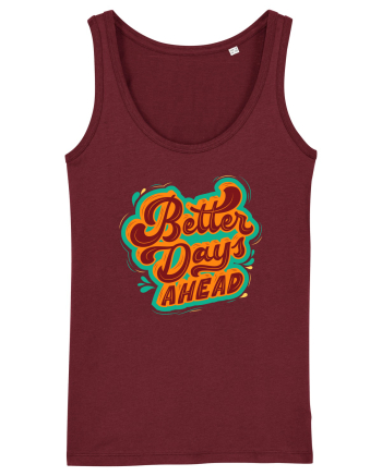 Better Days Ahead Burgundy