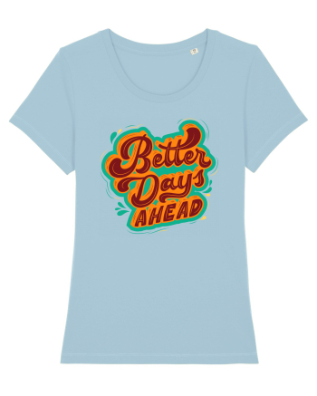 Better Days Ahead Sky Blue