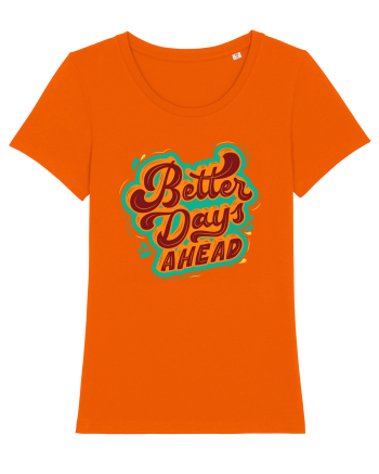 Better Days Ahead Bright Orange