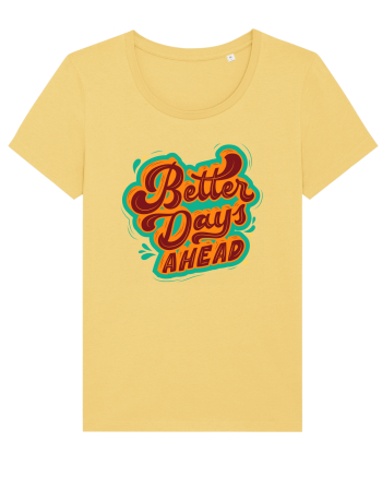 Better Days Ahead Jojoba