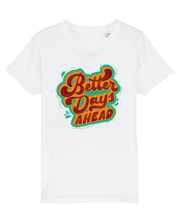 Better Days Ahead White