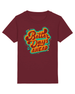 Better Days Ahead Tricou mânecă scurtă  Copii Mini Creator