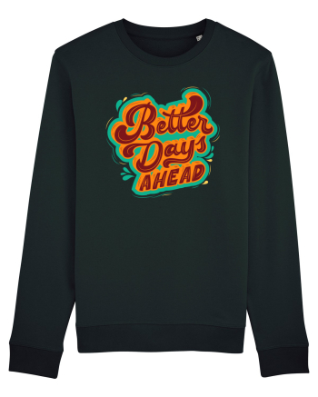 Better Days Ahead Black