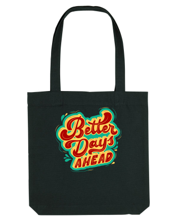 Better Days Ahead Black