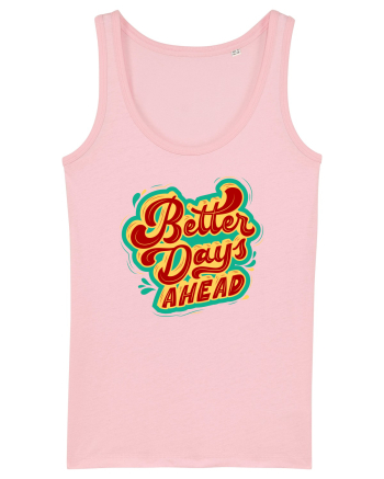 Better Days Ahead Cotton Pink