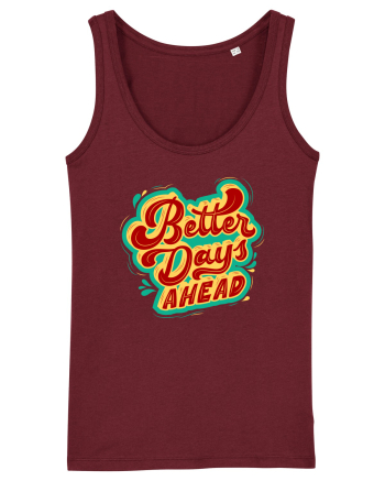 Better Days Ahead Burgundy
