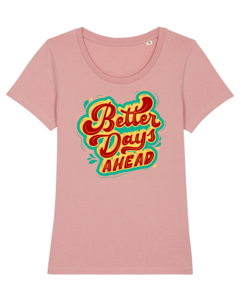 Better Days Ahead Canyon Pink