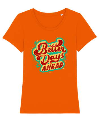 Better Days Ahead Bright Orange