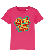 Better Days Ahead Tricou mânecă scurtă  Copii Mini Creator