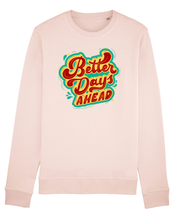 Better Days Ahead Candy Pink