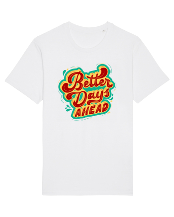 Better Days Ahead White
