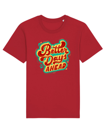 Better Days Ahead Red