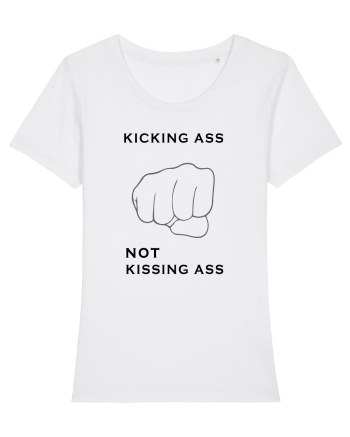 Kicking ass not kissing ass White