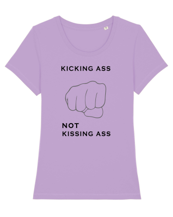 Kicking ass not kissing ass Lavender Dawn