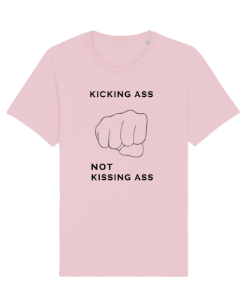 Kicking ass not kissing ass Cotton Pink