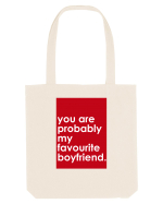 You Are Probably My Favourite Boyfriend  Sacoșă textilă