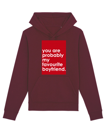 You Are Probably My Favourite Boyfriend  Burgundy