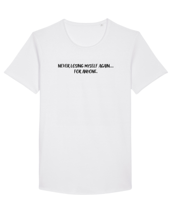Never losing myself again... for anyone. White