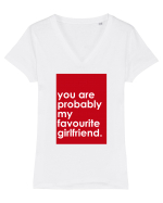 You Are Probably My Favourite Girlfriend Tricou mânecă scurtă guler V Damă Evoker
