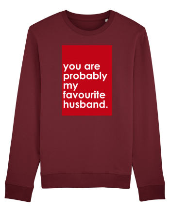 You Are probably My Favourite Husband  Burgundy