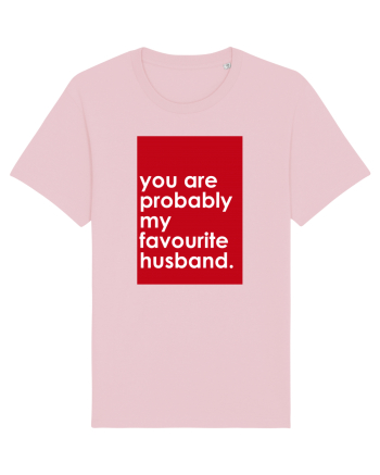 You Are probably My Favourite Husband  Cotton Pink