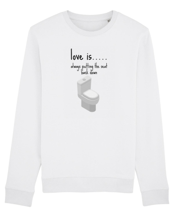 Love Is Always Putting The Seat Back Down White