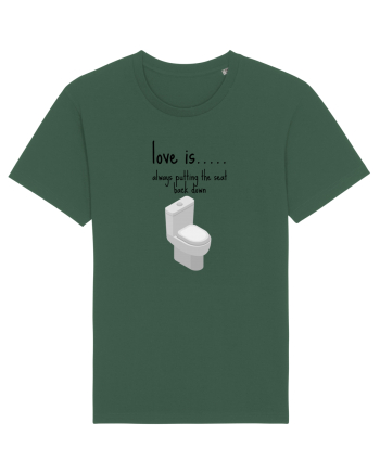 Love Is Always Putting The Seat Back Down Bottle Green