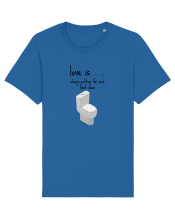 Love Is Always Putting The Seat Back Down Royal Blue