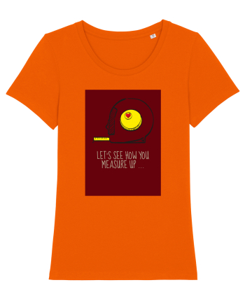 Let's See How You Measure Up Bright Orange