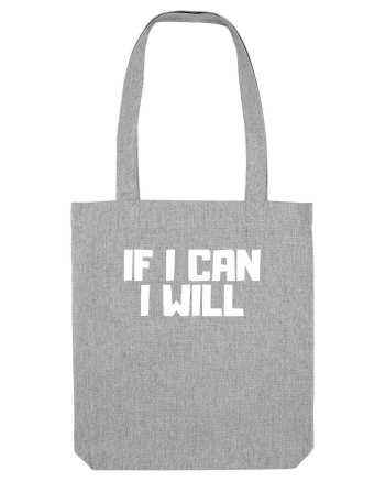 If I can I will Heather Grey