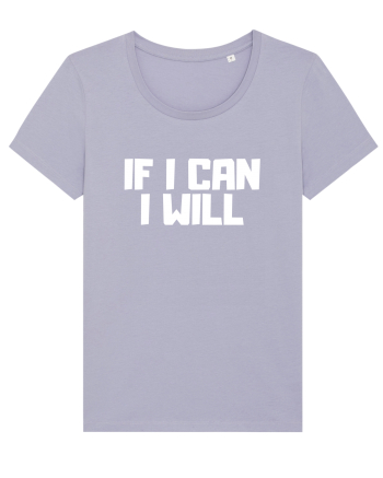 If I can I will Lavender
