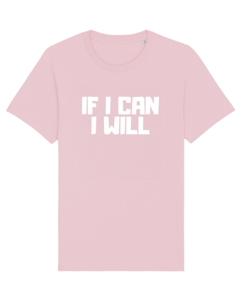 If I can I will Cotton Pink