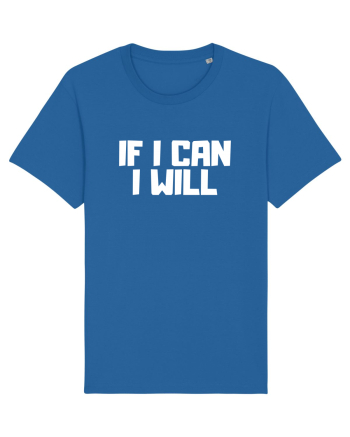 If I can I will Royal Blue